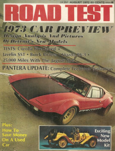 ROAD TEST MAGAZINE 1972 AUG - JAVELIN SST, RX-3, XJ-6, PANTERA Spcl, RIVIERA
